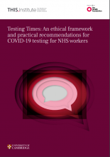 Testing times: an ethical framework and practical recommendations for Covid-19 testing for NHS workers